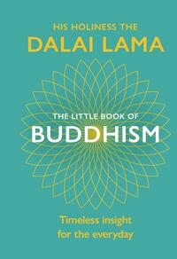 The Little Book Of Buddhism by Dalai Lama XIV