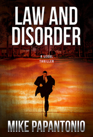 Law and Disorder by Mike Papantonio