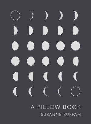 A Pillow Book by Suzanne Buffam