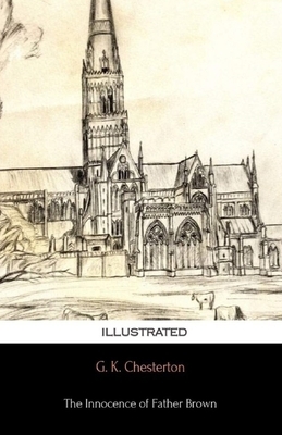 The Innocence of Father Brown Illustrated by G. K. Chesterton