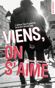 Viens, on s'aime by Morgane Moncomble