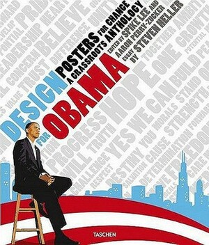 Design for Obama: Posters for Change: A Grassroots Anthology by Steven Heller, Spike Lee, Aaron Perry-Zucker