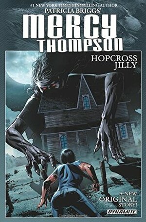 Patricia Briggs' Mercy Thompson: Hopcross Jilly by Tom Garcia, Patricia Briggs, Rik Hoskin