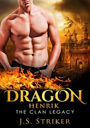 Dragon: Henrik by J.S. Striker