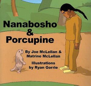 Nanabosho and Porcupine by Joe McLellan, Matrine Therriault