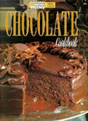 Chocolate Cookbook (Australian Women\'s Weekly Home Library) by Maryanne Blacker