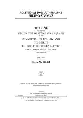 Achieving, at long last, appliance efficiency standards by United S. Congress, United States House of Representatives, Committee on Energy and Commerc (house)