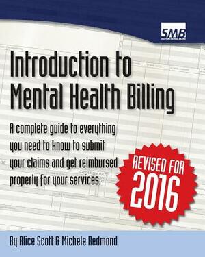 Introduction to Mental Health Billing by Alice Scott, Michele Redmond