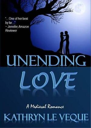 Unending Love by Kathryn Le Veque