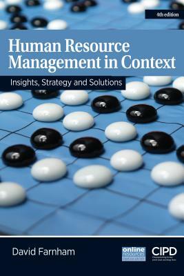 Human Resource Management in Context: Insights, Strategy and Solutions by David Farnham