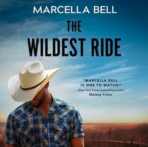 The Wildest Ride by Marcella Bell