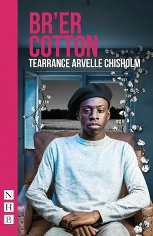 Br'er Cotton by Tearrance Arvelle Chisholm