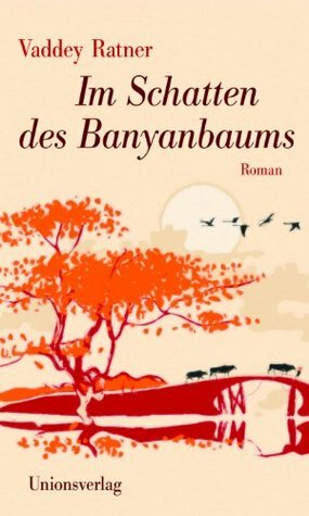 Im Schatten den Banyanbaums by Vaddey Ratner