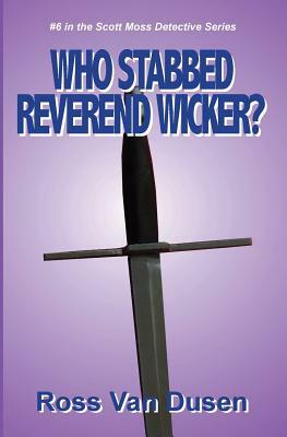 Who Stabbed Reverend Wicker? by Ross Van Dusen
