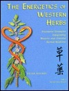 The Energetics of Western Herbs: Treatment Strategies Integrating Western and Oriental Herbal Medicine Volume 1 by Peter Holmes