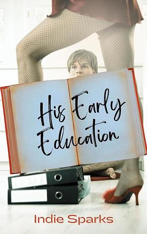 His Early Education by Indie Sparks
