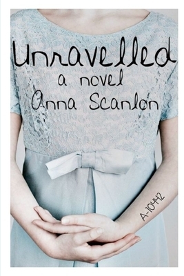 Unravelled: A Holocaust Journey from Hungary to Auschwitz-Birkenau to San Francisco by Anna Scanlon