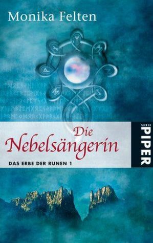 Die Nebelsängerin by Monika Felten