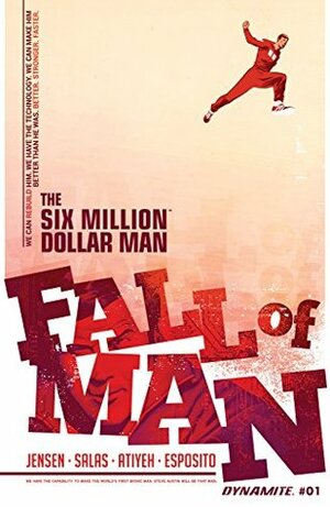 The Six Million Dollar Man: Fall of Man #1: Digital Exclusive Edition by Ron Salas, Van Jensen