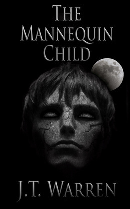 The Mannequin Child by J.T. Warren