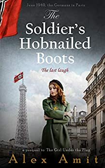 The Soldier's Hobnailed Boots: The last laugh by Alex Amit