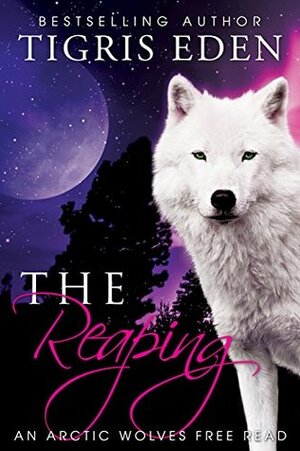 The Reaping by Tigris Eden