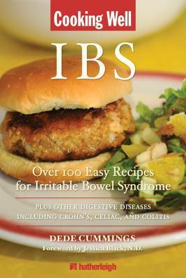 Cooking Well: Ibs: Over 100 Easy Recipes for Irritable Bowel Syndrome Plus Other Digestive Diseases Including Crohn's, Celiac, and Coliti by Dede Cummings