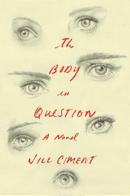 The Body in Question by Jill Ciment