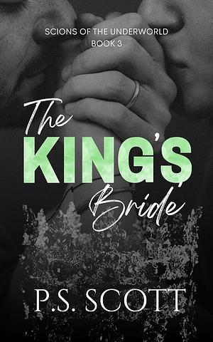 The King's Bride by P.S. Scott