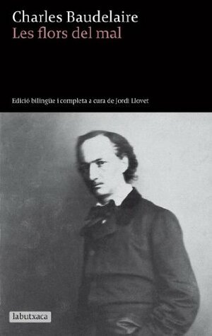 Les flors del mal by Charles Baudelaire, Charles Baudelaire