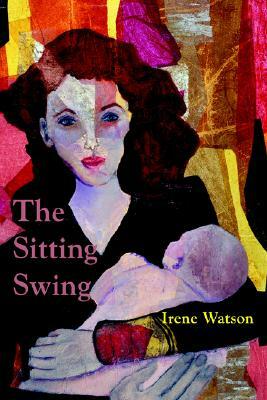 The Sitting Swing by Irene Watson