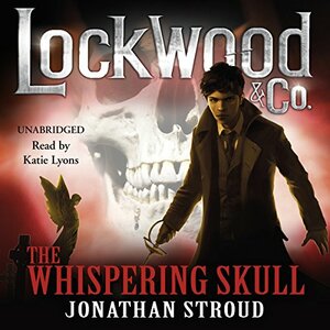 The Whispering Skull by Jonathan Stroud