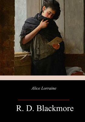 Alice Lorraine by R.D. Blackmore