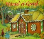 Hänsel et Gretel by Jacob Grimm, Wilhelm Grimm