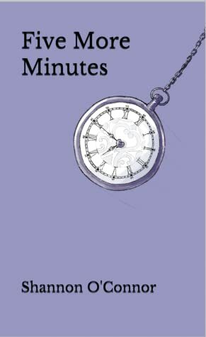 Five More Minutes by Shannon O'Connor