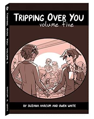 Tripping Over You: Volume Five by Suzana Harcum, Owen White