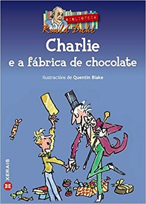 Charlie e a fabrica de Chocolate by Roald Dahl