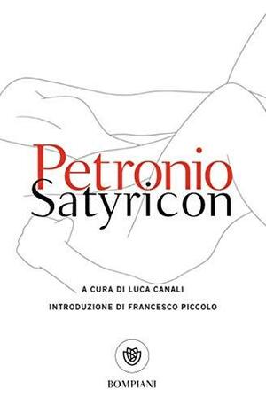 Satyricon. Testo latino a fronte by Luca Canali