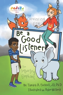 Be a Good Listener by Tamara A. Fackrell