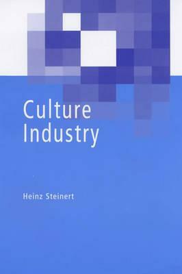 Culture Industry by Heinz Steinert