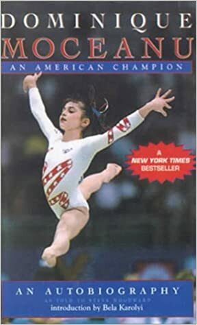 Dominique Moceanu:An American Champion:An Autobiography by Dominique Moceanu, Steve Woodward