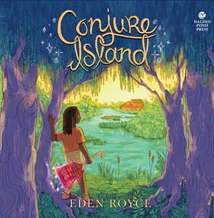 Conjure Island by Eden Royce