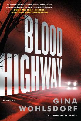 Blood Highway by Gina Wohlsdorf