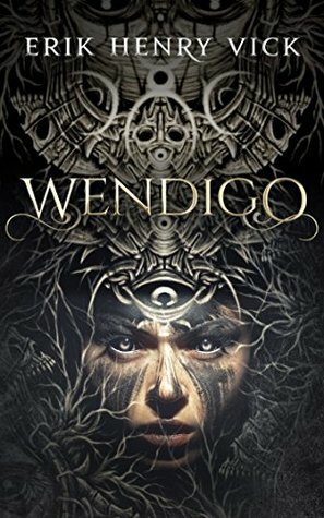 Wendigo by Erik Henry Vick
