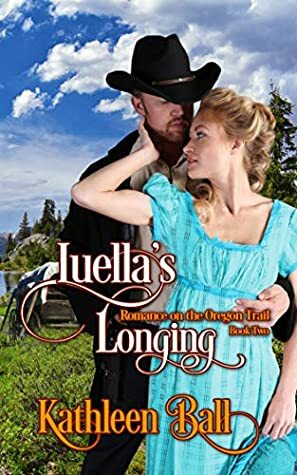 Luella's Longing by Kathleen Ball