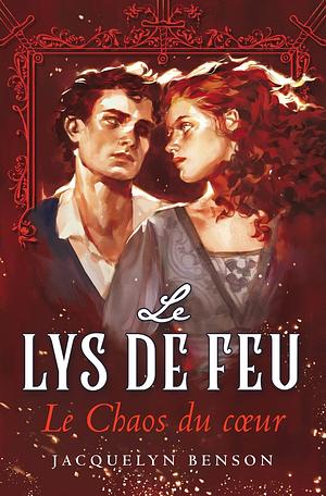 Le Chaos du cœur by Jacquelyn Benson