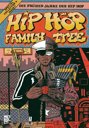 Hip Hop Family Tree: Die frühen Jahre des Hip Hop by Ed Piskor