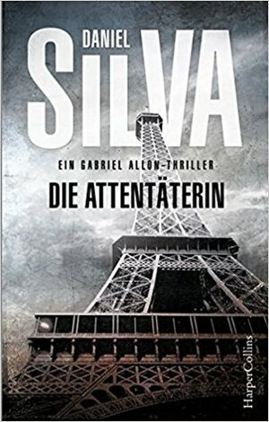 Die Attentäterin by Daniel Silva