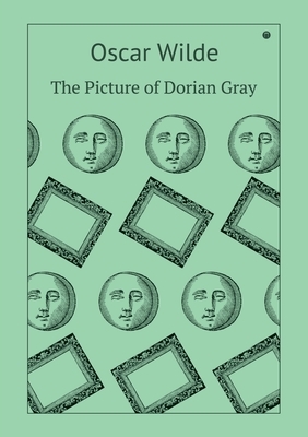 The Picture of Dorian Gray. The Picture of Dorian Gray by Oscar Wilde