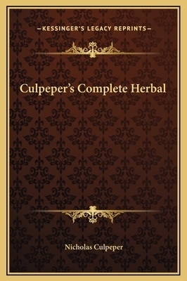 Culpeper's Complete Herbal by Nicholas Culpeper